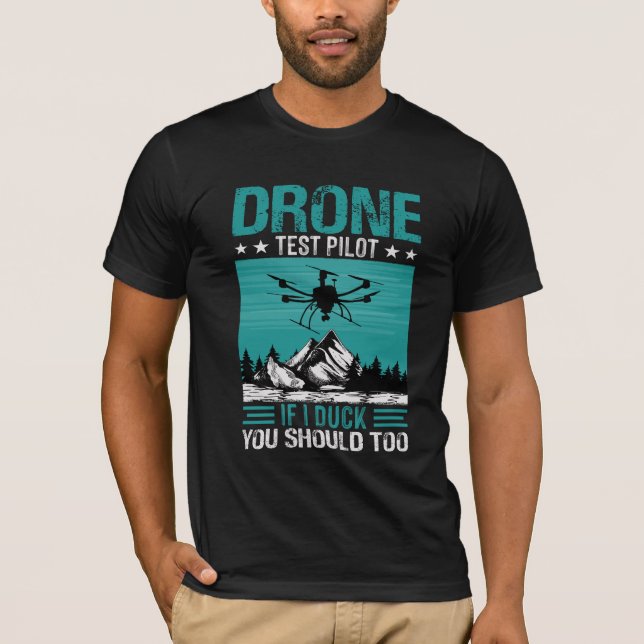 T-shirt Pilote de test de drone Drôle Dire (Devant)