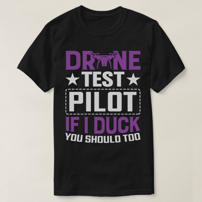 T-shirt Pilote D'Essai De Drone Si Je Canot Vous Devriez T (Design devant)