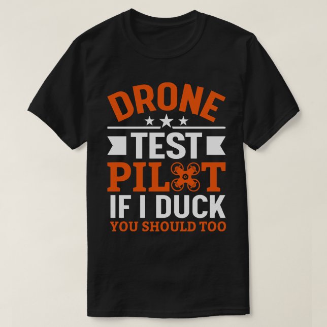 T-shirt Pilote D'Essai De Drone Si Je Canque Vous Devriez  (Design devant)
