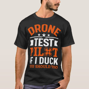T-shirt Pilote D'Essai De Drone Si Je Canque Vous Devriez 