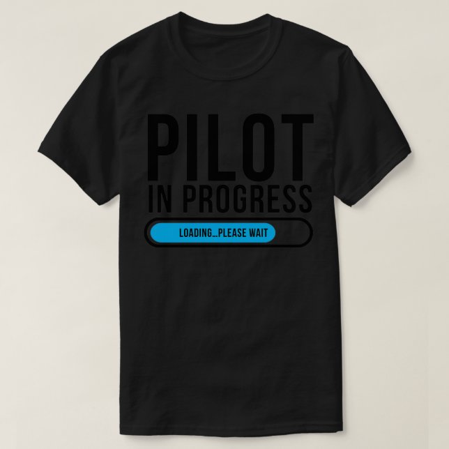 T-shirt Pilote en cours de chargement Veuillez patienter 1 (Design devant)