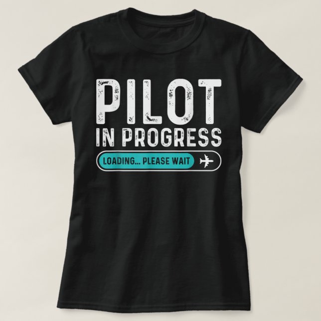 T-shirt Pilote en cours Veuillez patienter Drôle pilote d' (Design devant)