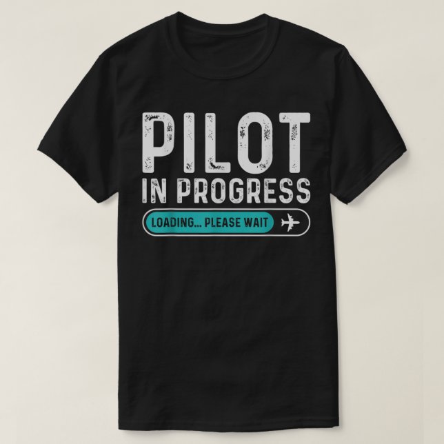T-shirt Pilote en cours Veuillez patienter Drôle pilote d' (Design devant)