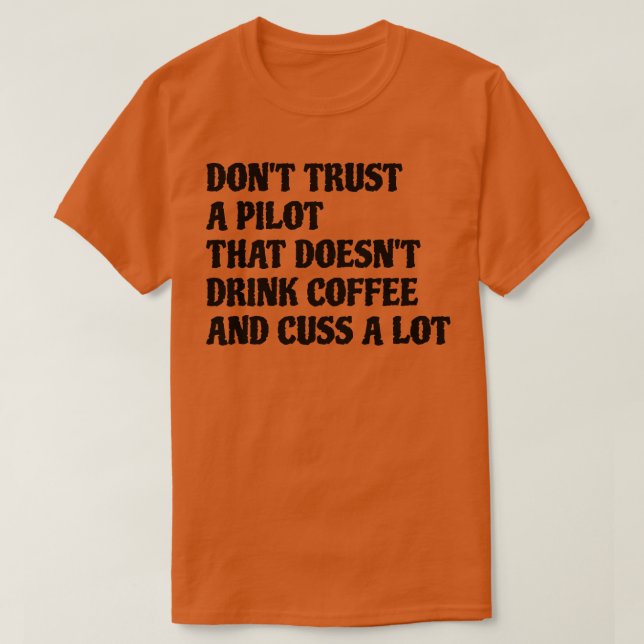 T-shirt Pilote Qui Boit Beaucoup De Café (Design devant)