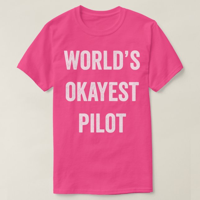 T-shirt Pilote Worlds Okayest (Design devant)