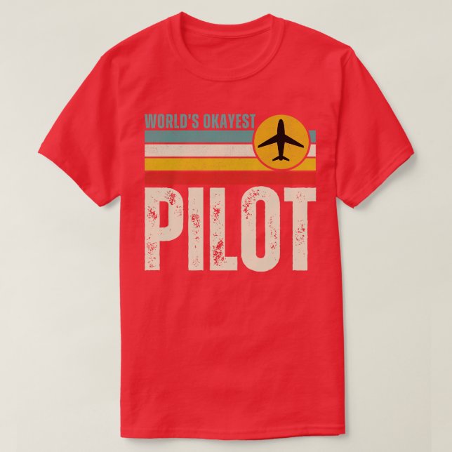 T-shirt pilote Worlds okayest (Design devant)