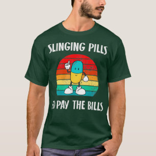 T-shirt Pilules de fronde pour payer des factures drôle p