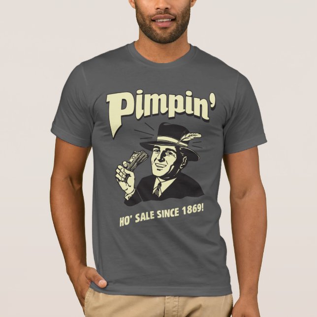 T-shirt Pimpin' : Ho Sale (Devant)