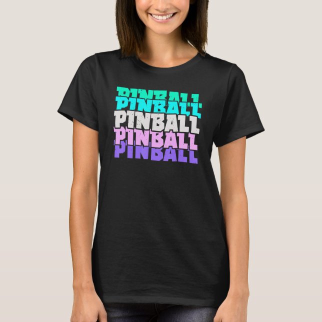 T-shirt Pinball Arcade Games Video Game Gaming Gamer (Devant)