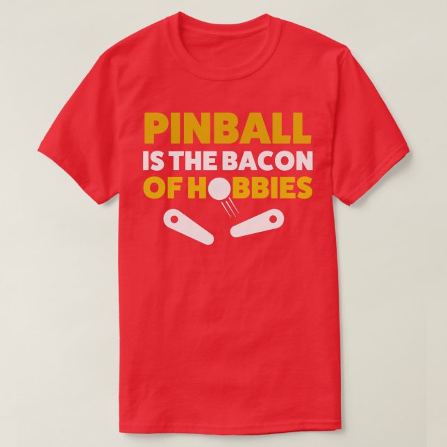 T-shirt Pinball Bacon de Hobbies Arcade amusant Jeu Retro (Design devant)
