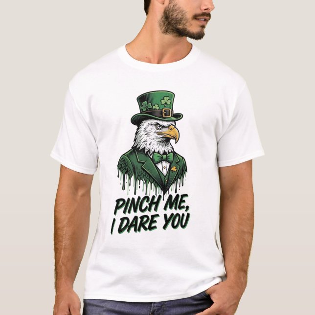 T-shirt Pincez Moi Je Vous Ose Aigle St Patrick Conception (Devant)