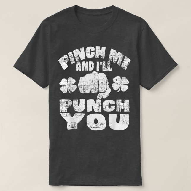 T-shirt Pinch Me And Ill Punch You Saint Patricks Day (Design devant)
