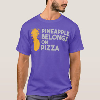 T-shirt Pineapple Belongs on Pizza