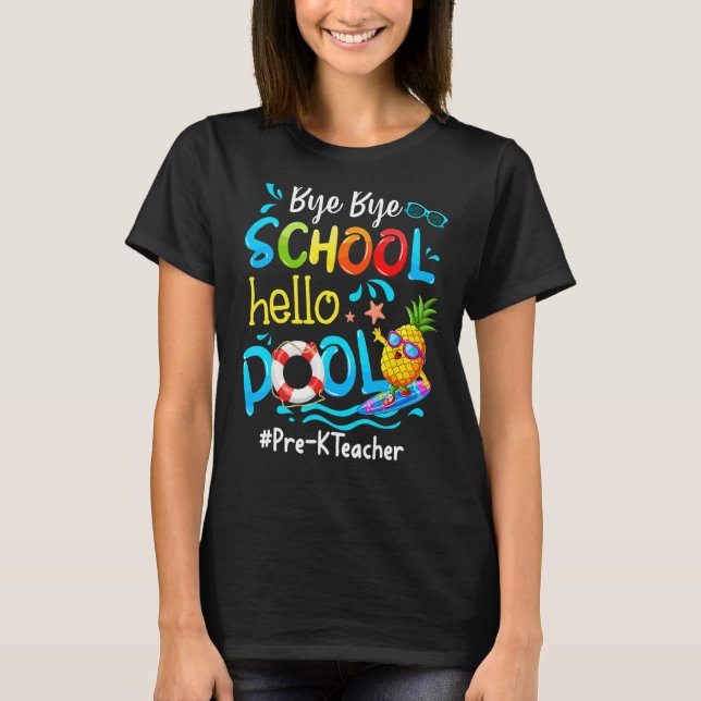 T-shirt Pineappy Pré K Enseignant Bye Bye School Hello Poo (Devant)