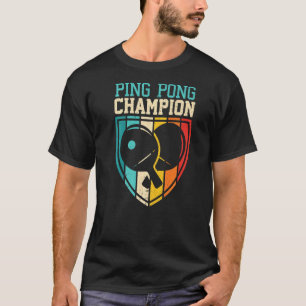 T-shirt Ping Pong Champion Table Tennis Joueur Ping Pong