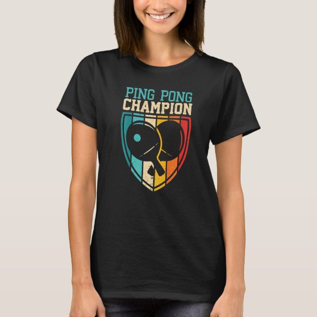 T-shirt Ping Pong Champion Table Tennis Joueur Ping Pong (Devant)