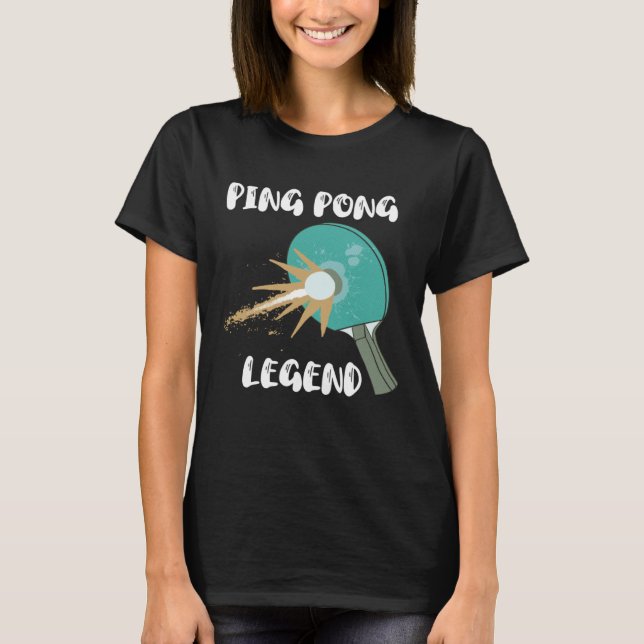 T-shirt Ping Pong Legend Table Tennis Pickleball Paddlebal (Devant)