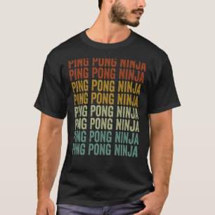 T-shirt Ping Pong Ninja Table Tennis Ping Pong Ninja