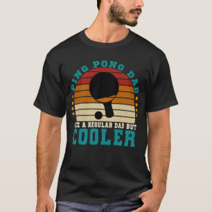 T-shirt Ping Pong Papa Comme un papa ordinaire Mais un Gla