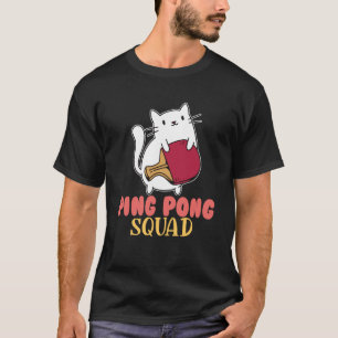 T-shirt Ping Pong squad Paddle Table Tennis chat