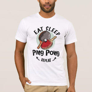 T-shirt Ping pong Table Tennis Anniversaire manger dormir