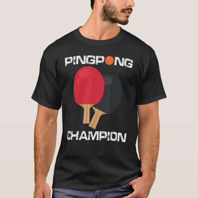 T-shirt Ping Pong Table Tennis Champion Ping Pong Paddle (Devant)