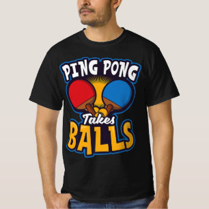 T-shirt Ping Pong Takes Balls Design Table Tennis  