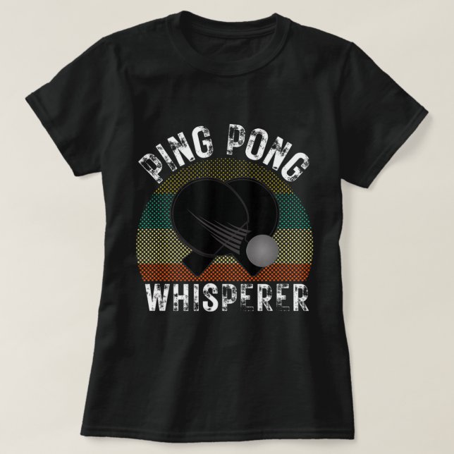 T-shirt Ping Pong Whisperer Fun Ping Pong Player Cadeau (Design devant)