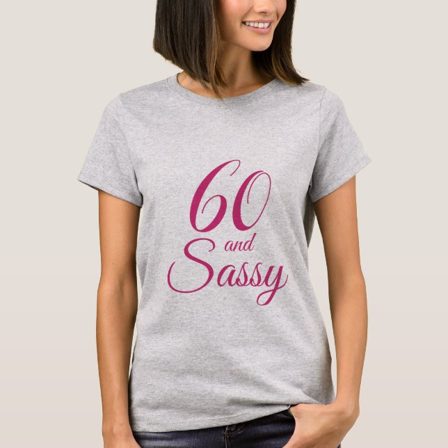 T-shirt Pink 60 et cadeau d'anniversaire Sassy (Devant)