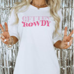 T-shirt Pink Cowgirl Gettin Rowdy Bachelorette Party<br><div class="desc">Cette conception comporte un libellé rétro funky qui dit : Gettin' Rowdy. Parfait pour célébrer la Dernière disco de la mariée ou le Dernier rodéo ! Voir la collection entière pour plus d'articles correspondants !</div>
