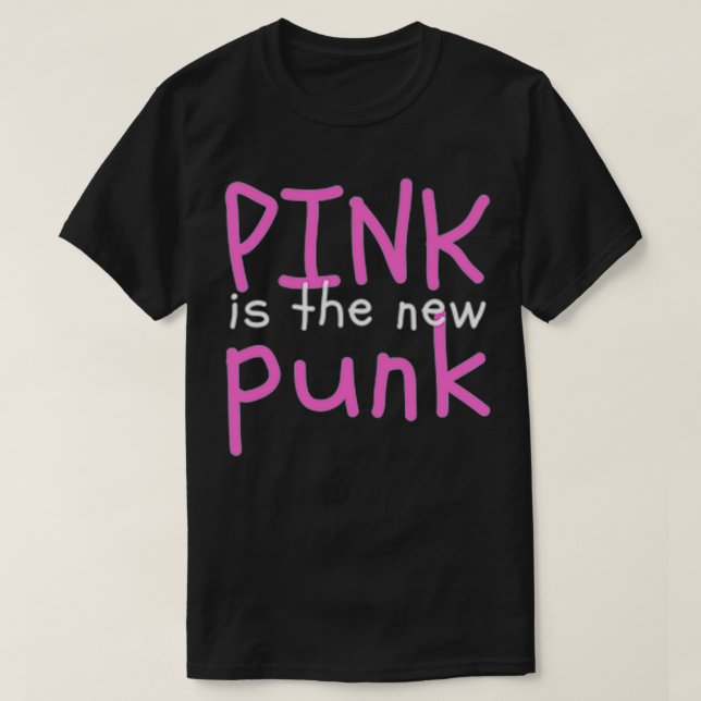 T-shirt Pink est le nouveau Punk Premium (Design devant)