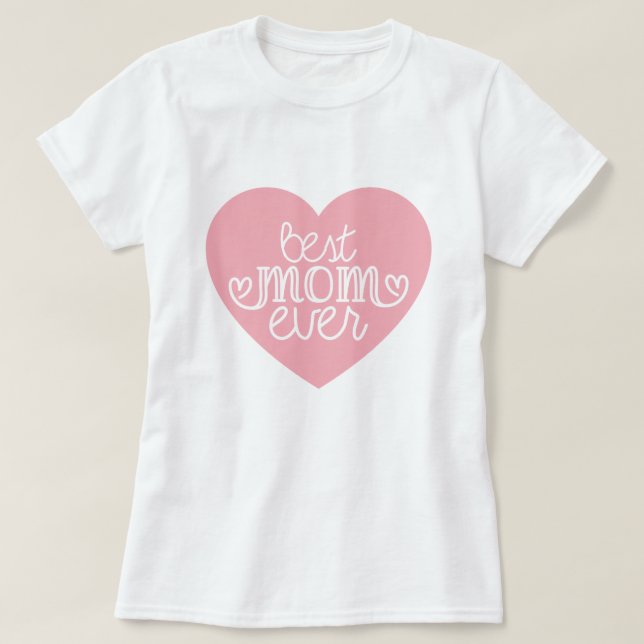 T-shirt Pink Heart Meilleure maman jamais Typographie Fête (Design devant)