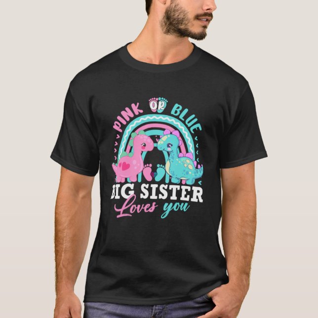T-shirt Pink Or Blue Big Sister Loves You Dinosaur Gender  (Devant)