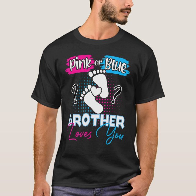 T-shirt Pink or Blue Brother vous aime Grossesse Genre Re (Devant)
