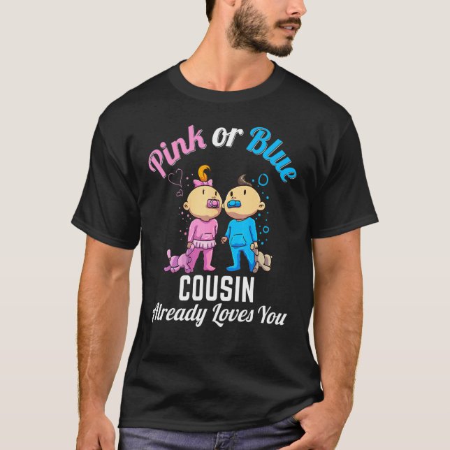 T-shirt Pink or Blue Cousin Already Loves You New Baby Pre (Devant)