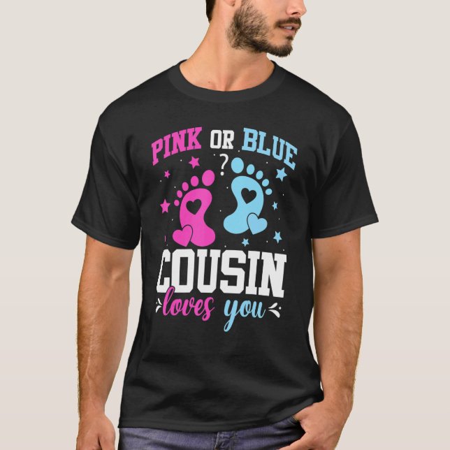 T-shirt Pink Or Blue Cousin Loves You Gender Reveal  Party (Devant)