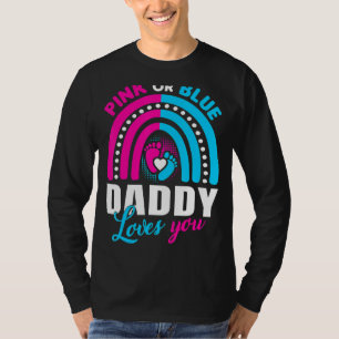 T-shirt Pink or Blue Daddy Love You Gender Reveal Party I