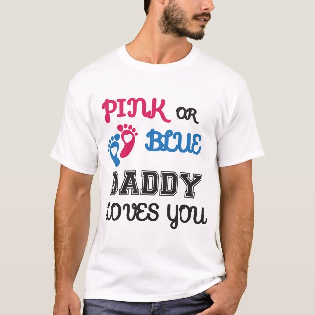 T-shirt Pink or Blue daddy Loves, révélations sur le genre (Devant)