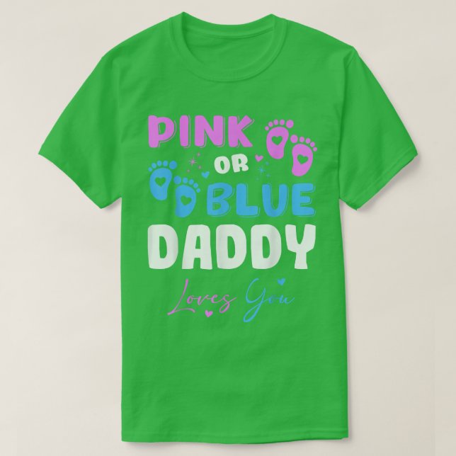 T-shirt Pink or Blue Daddy Loves You Baby Genre Reveal da (Design devant)