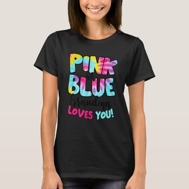 T-shirt Pink Or Blue Grandma Loves You Gender Reveal Tie D (Devant)