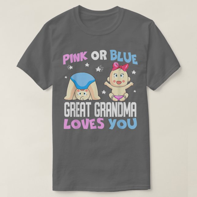 T-shirt Pink or Blue Great Grandma Loves You, Baby Gender  (Design devant)