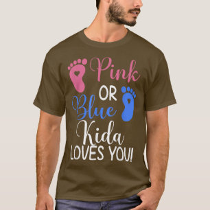 T-shirt Pink or Blue Kida Loves You Funny Gender Reveal Pa