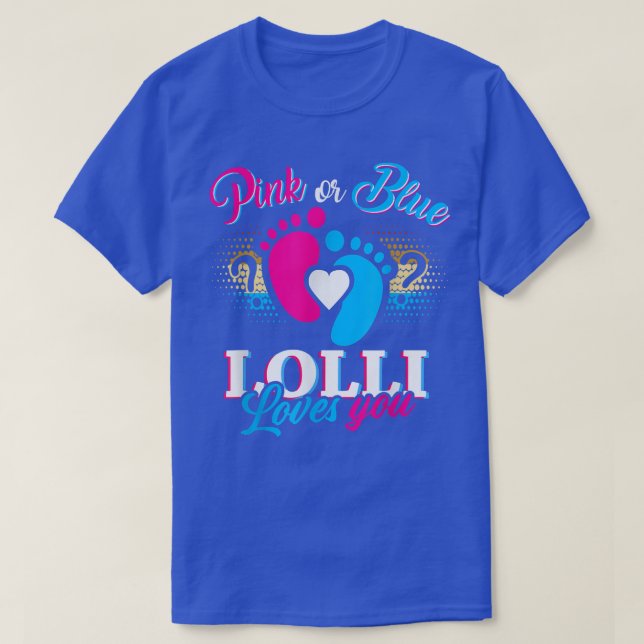 T-shirt Pink Or Blue Lolli Loves You Tee Gender Reveal Bab (Design devant)