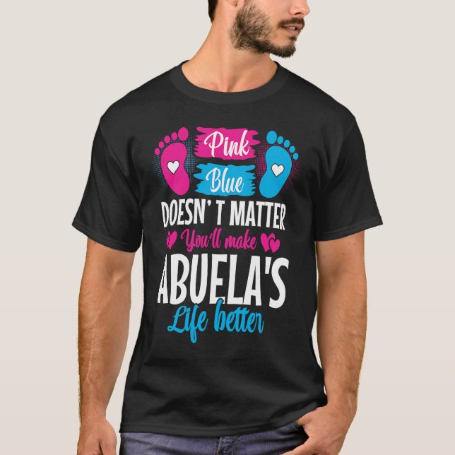 T-shirt Pink or Blue Makes Abuelas Life Better Gender Reve (Devant)