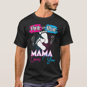 T-shirt Pink or Blue Mama vous aime Grossesse Genre Revea