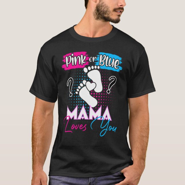 T-shirt Pink or Blue Mama vous aime Grossesse Genre Revea (Devant)