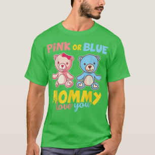 T-shirt Pink or Blue maman Love You drôle Genre Reveillez