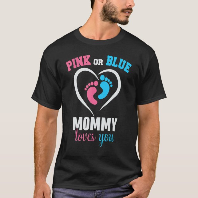T-shirt Pink Or Blue Mommy Loves You Gender Reveal Mothers (Devant)