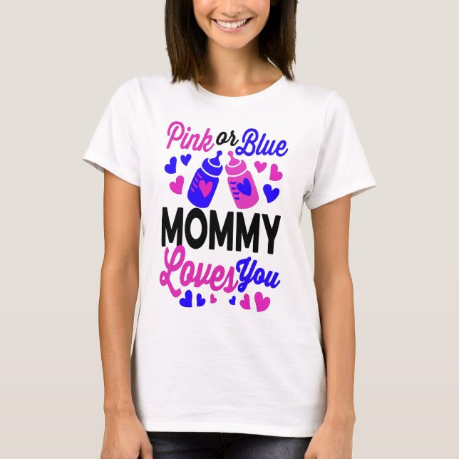 T-shirt Pink or Blue MOMMY vous aime | Baby Mom Cadeau (Devant)