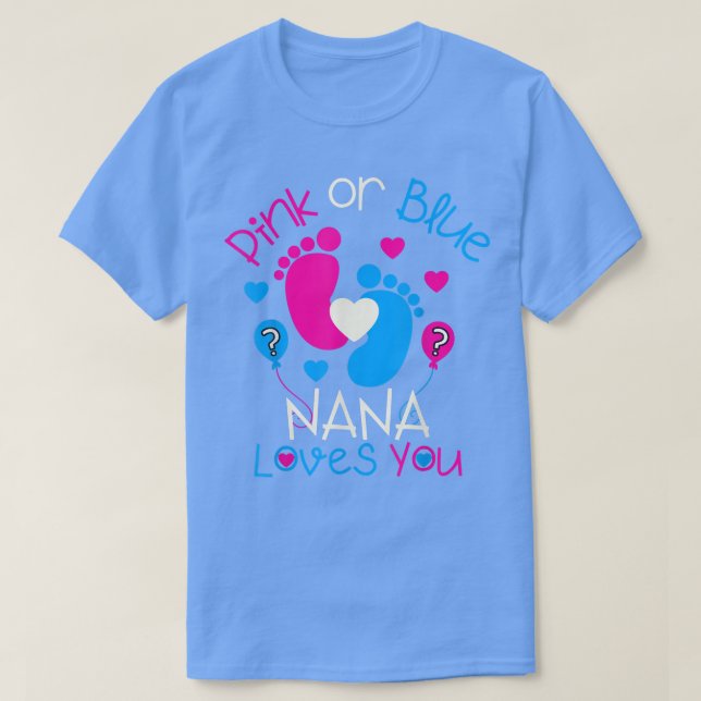 T-shirt Pink Or Blue Nana Loves You  Baby Gender Reveal Pa (Design devant)